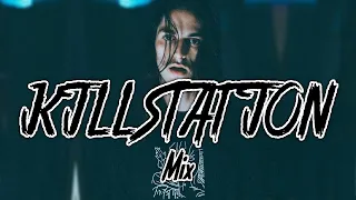 ★Killstation★ Mix | Best Songs🔥