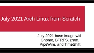 July 2021 Arch Linux from Scratch Install