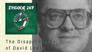 247 The Disappearance of David Lewis