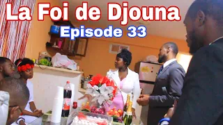 La Foi de Djouna [ Episode 33 ] Feyton Ayisyen 2022 (Jou fyanse James Pou  Jacky fè lobey sa mesye 😲