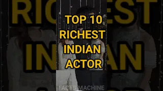 Top 10 Richest Indian Actors | Indian celebrity | #shorts #viral
