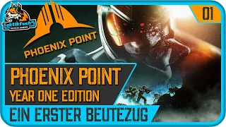 PHOENIX POINT | #01 Ein erster Beutezug (Playthrough / deutsch)