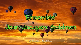 Jean-Jacques Goldman - Ensemble / Live  (sous-titres paroles/lyrics)