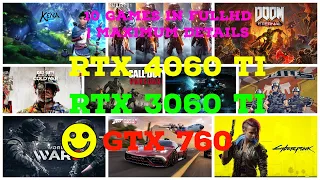 4060TI VS 3060TI VS GTX 760 😁 | TEST IN 10 GAMES | 1080p FULLHD | Maximum Details