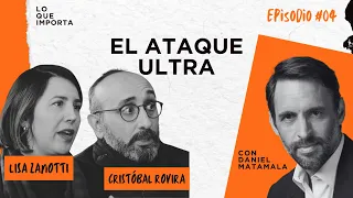 Lo Que Importa #04 - El ataque ultra