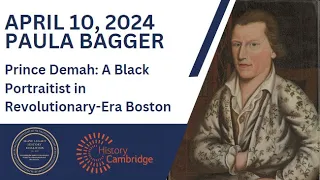 4-10-2024 | Paula Bagger, "Prince Demah: A Black Portraitist in Revolutionary-Era Boston