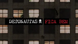 Detonautas - Fica Bem (Lyric Video)