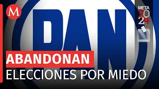 Precandidatos del PAN abandonan contienda electoral por inseguridad y amenazas