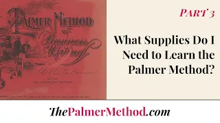 Palmer Method Intro Series - Part 3: What Supplies Do I Need to Learn the Palmer Method?