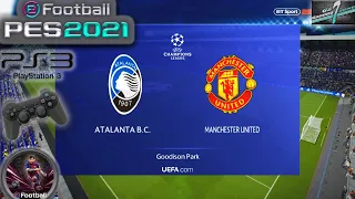 Atalanta BC Vs Manchester United UCL Group Stage eFootball PES 2021 || PS3 Gameplay Full HD 60 FPS