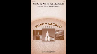 SING A NEW ALLELUIA! (SATB Choir) – Michael Barrett