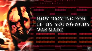 How 'Coming For It (ft. Maxo Kream)' by Young Nudy was made in 6 minutes