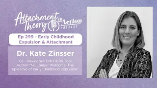 Early Childhood Expulsion & Attachment: Dr. Kate Zinsser