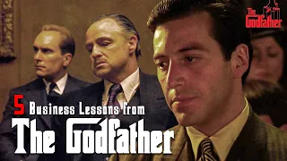 5 BUSINESS LESSONS from THE GODFATHER