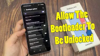 Samsung Galaxy A13: How to Allow The Bootloader To Be Unlocked