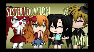 FNAF 1 vs Sister Location || Gacha Life Singing Battle