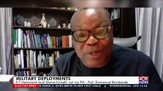 Military Deployment: K.T Hammond must blame himself, not Joy FM – Prof. Emmanuel Bombande (30-6-20)