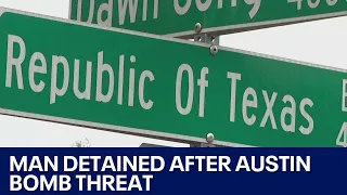 Man detained following bomb threat in Austin | FOX 7 Austin