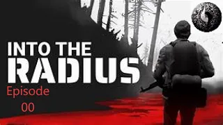 Into The Radius Tutorial and beginning missions. EP00