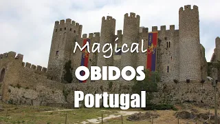 Portugal: A visit to magical OBIDOS