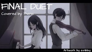 Cover by Thena // FINAL DUET | OMORI // Lyrics by @OR3O_xd :)