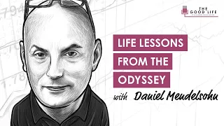 TGL011: Life Lessons From The Odyssey With Daniel Mendelsohn