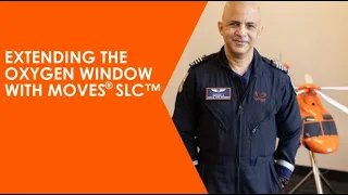 Extending the Oxygen Window with MOVES® SLC™