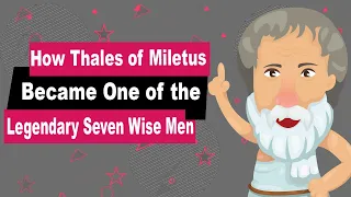 Thales of Miletus Biography | Animated Video | One of the Legendary Seven Wise Men