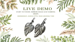 Live Demo: Start to Finish Mirror Image Leaf Earring Drops