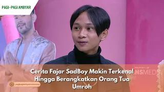 Cerita Fajar SadBoy Berangkatkan Orang Tua Umroh | PAGI PAGI AMBYAR (12/03/24) P2