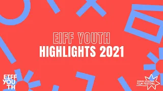 EIFF Youth 2021 | Highlights