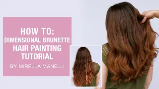 HOW TO: Dimensional Brunette | Hair Painting Tutorial by Mirella Manelli | Kenra Professional