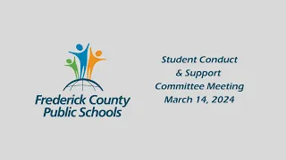 Student Conduct & Support Committee Meeting - March 14, 2024