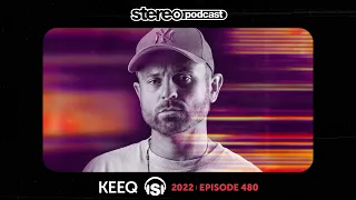 KEEQ | Stereo Productions Podcast 480