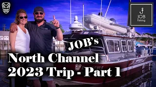 JOB's 2023 - Lake Huron North Channel Trip - Part 1