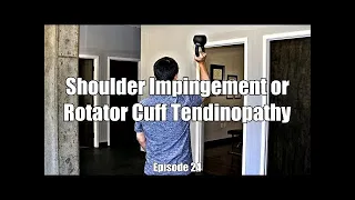 Shoulder Impingement or Rotator Cuff Tendinopathy? | Episode 24