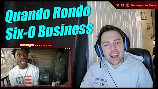 HE REALLY BOUT THAT LIFE!! | Quando Rondo - Six-0 Business (Official Video) (REACTION!!)