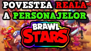 POVESTEA REALA A PERSONAJELOR DIN BRAWL STAR ⭐