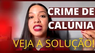 COMO PROCESSAR ALGUÉM POR CALÚNIA, INJÚRIA E DIFAMAÇÃO? VEJA COMO FAZER!