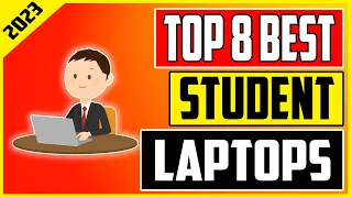 Best Laptops for Students Top 8 Affordable Models to Consider in 2023