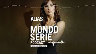 Alias  spie, doppi giochi, profezie, sensualità | PODCAST