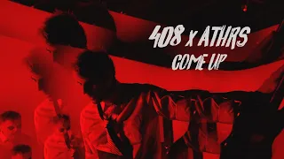 408 x ATHRS - Come Up (Official Music Video)