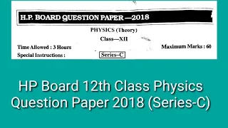 HP Board +2 Class Physics Question Paper 2018 Series-C | HP Board +2 Class Physics Question Paper