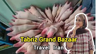 TABRIZ Grand Bazaar:The world's largest covered bazaar,East Azarbaijan, Travel Iran,episode 1