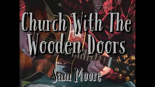Church With The Wooden Doors - Sam Moore (Official Audio)
