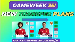FPL DOUBLE GAMEWEEK 35 UPDATED TRANSFER PLANS! ✅  | EARLY THOUGHTS | FANTASY PREMIER LEAGUE 2023/24
