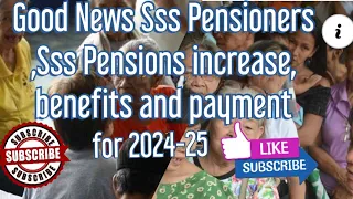 Good News SSS Pensioners ,, SSS pension increase ,2024 benefits and payment for 2024,,