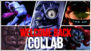 [FNaF/SFM/Blender] Welcome Back Collab (Song by @TryHardNinja )