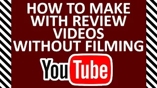 How To Make $200 Per Day On YouTube By Making Review Videos Without Filming And With No Money