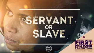 Servant Or Slave  - Official Trailer - The First Nations Film Festival 2024 - NRW